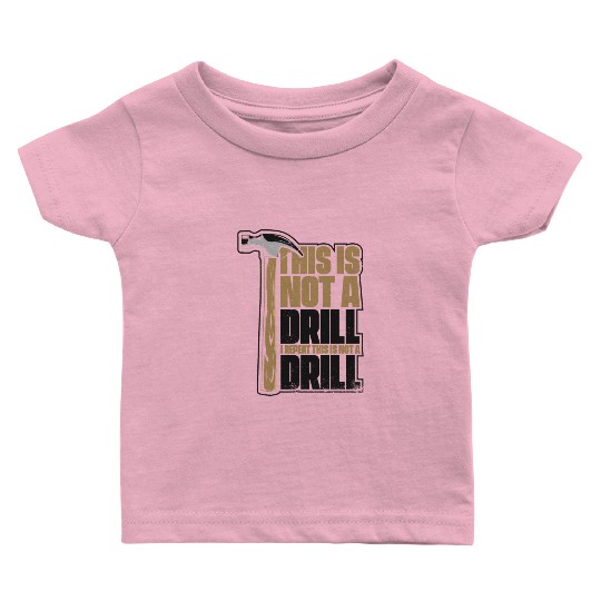 This Is Not A Drill Cabinetmaker Woodturner Baby T Shirts