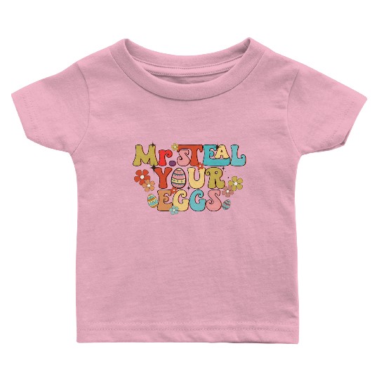Mr Steal Your Eggs Groovy Easter Day Easter Egg Baby T Shirts