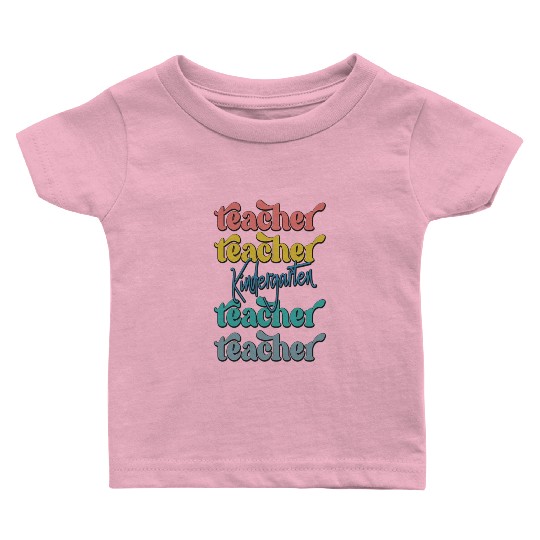 Kindergarten Teacher Baby T Shirts