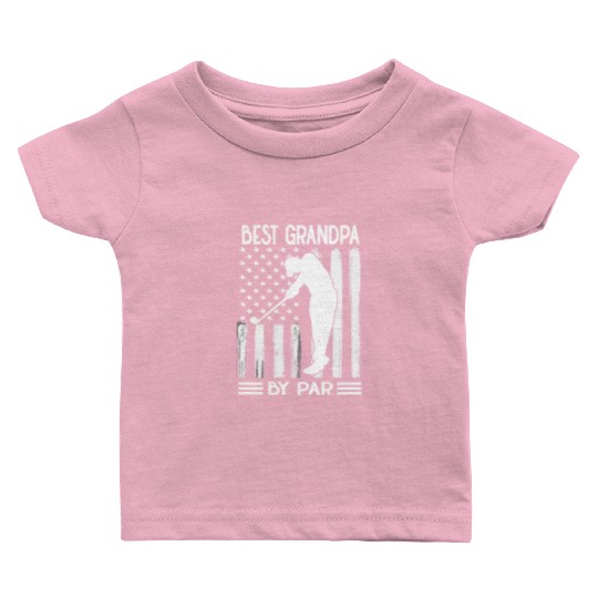 Father's Day Gift | Best Grandpa By Par Baby T Shirts