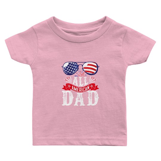 All American Dad America Pride US Patriot Baby T Shirts