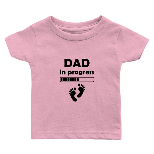 Dad In Progress - Fathers Day Daddy to be First Fa Baby T Shirts