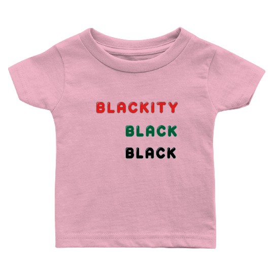 Blackity Black Black Baby T Shirts