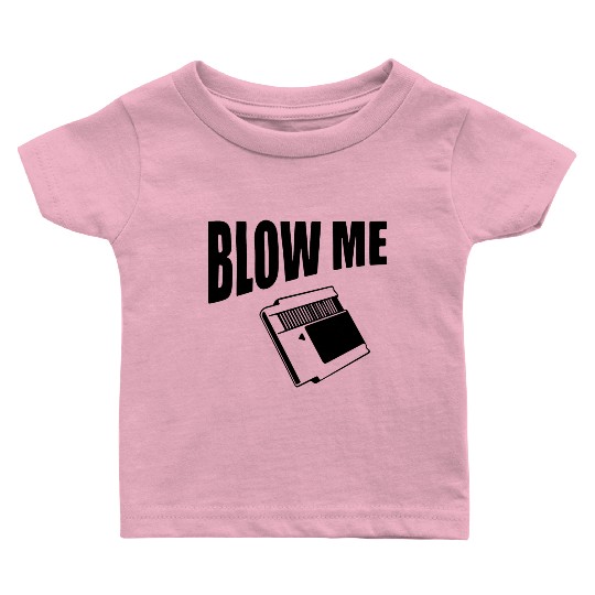 Blow Me Video Game Baby T Shirts