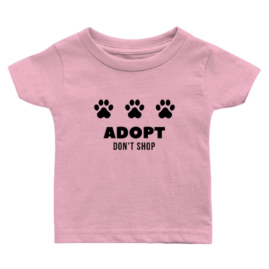 ADOPT DON'T SHOP - Black Design with Paw Prints Baby T Shirts