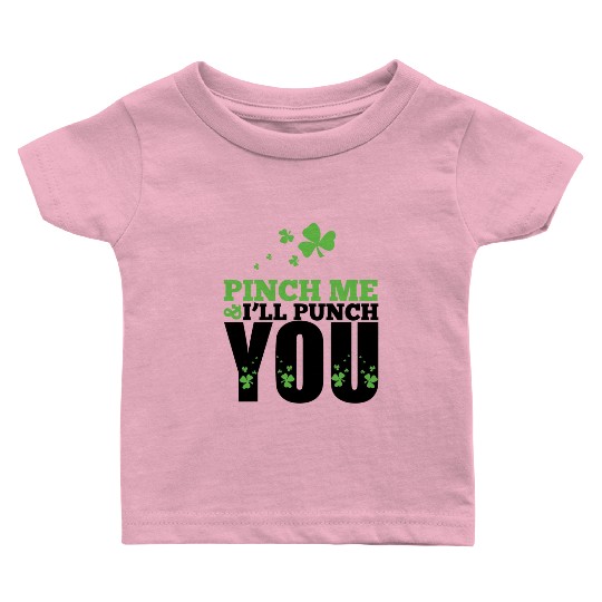 Pinch me i will punch you yellow Baby T Shirts