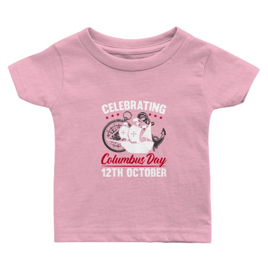 Christopher Columbus Italian American Columbus Day Baby T Shirts
