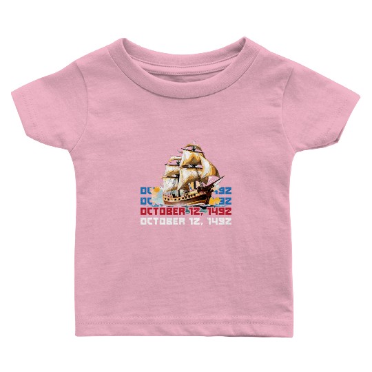 Christopher Columbus Italian American Columbus Day Baby T Shirts