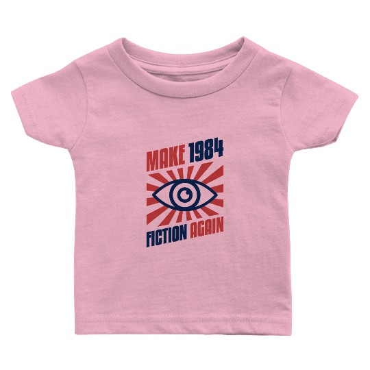 Make 1984 Fiction Again Freedom Baby T Shirts