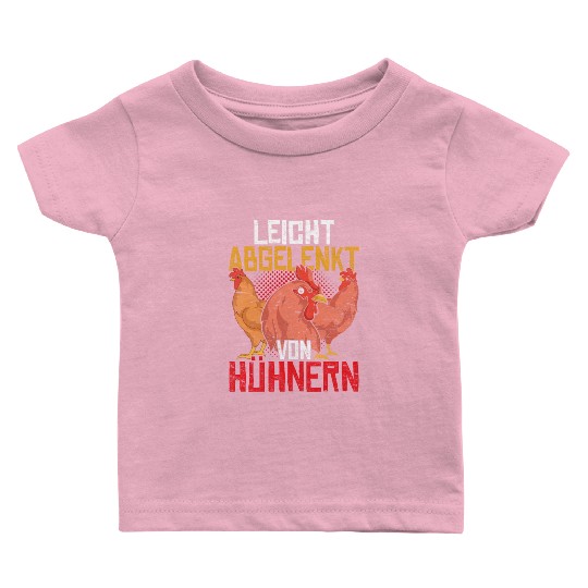 Easily distracted by chickens gift animal chicken Baby T Shirts