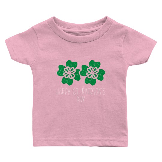 Happy St Patrick s Day Luck Of The Irish Baby T Shirts