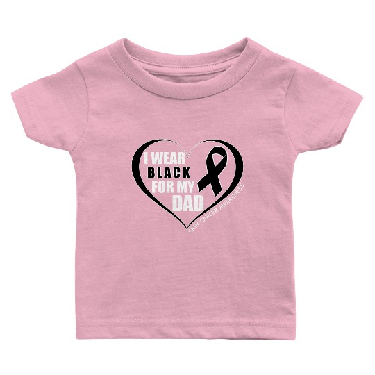 I Wear Black For My Dad Skin Cancer Awareness Baby T Shirts