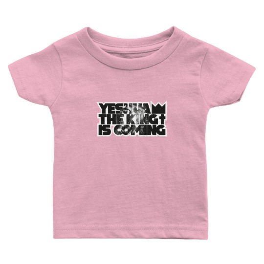 YESHUA THE KING IS COMING Baby T Shirts