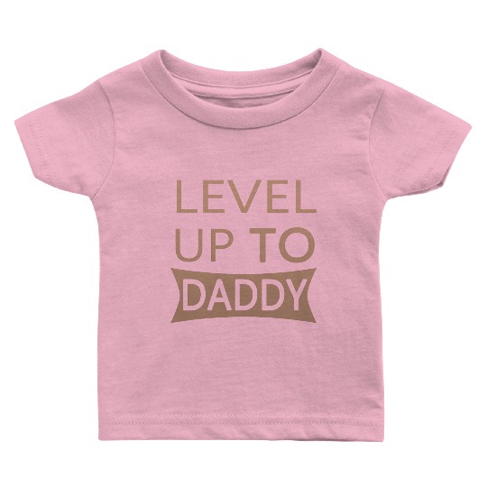 Level up to Daddy Baby T Shirts