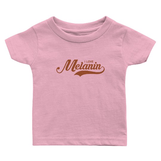 I Love Melanin Black Woman African American Black Baby T Shirts