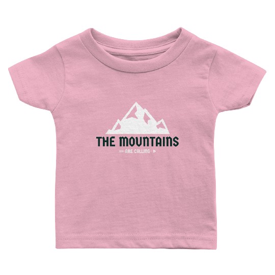 The Mountains Are Calling Baby T Shirts