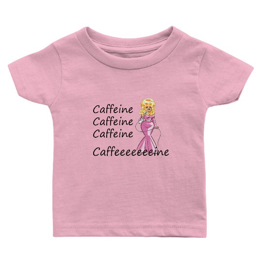 Dolly Parton fan; coffee drinker; caffeine Baby T Shirts
