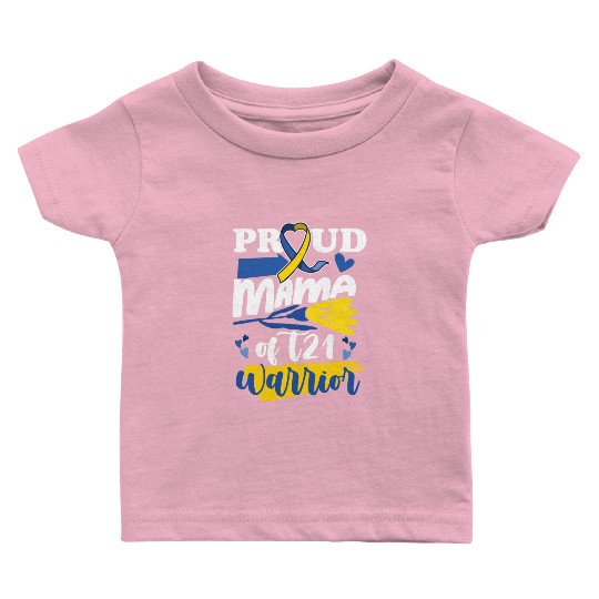 Proud Mom T21 World Down Syndrome Awareness Baby T Shirts