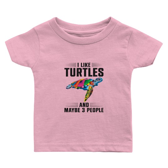 Sea Turtle Tortoise I Like Turtles Baby T Shirts
