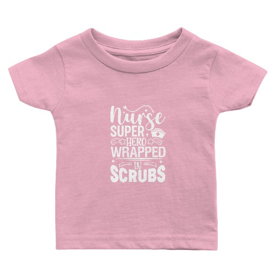 Nurse Wear Scrubs Nursing Cute Medical Nurse Baby T Shirts