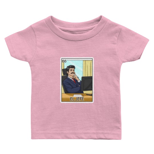 El Jefe The Boss Card Mecan Lottery The Chief Baby T Shirts