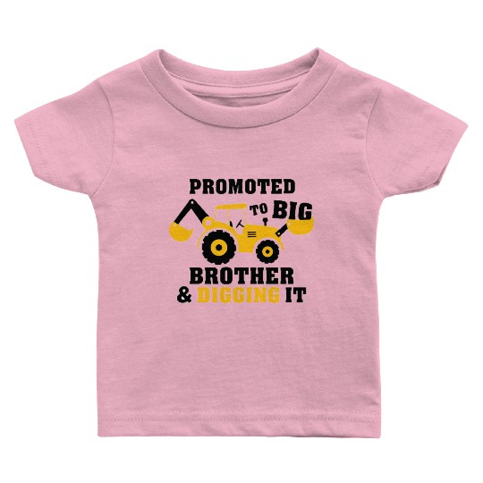 Promoted to big brother & digging it for newborn Baby T Shirts