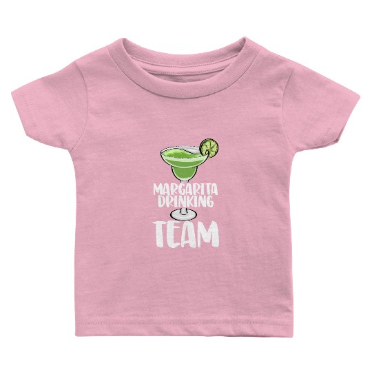 Margarita Drinking Team Baby T Shirts