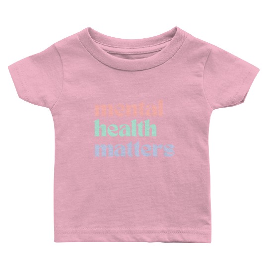 Mental Health Matters | Retro Quote Pastel Rainbow Baby T Shirts