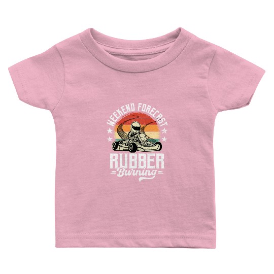 Go-kart Race Weekend Forecast Rubber Burning Baby T Shirts