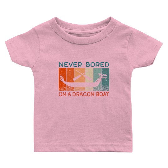 Never Bored On A Dragon Boat Funny Racing Baby T Shirts