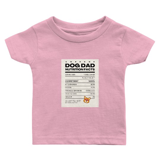 Awesome Dog Dad Nutrition Facts Baby T Shirts