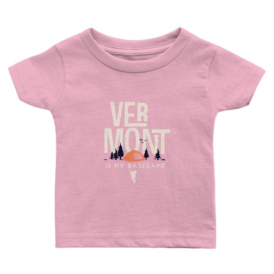 Vermont Is My Base Camp Baby T Shirts