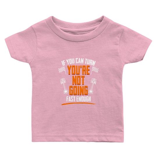 If You Can Funny Auto Car Racing Humor For A Baby T Shirts