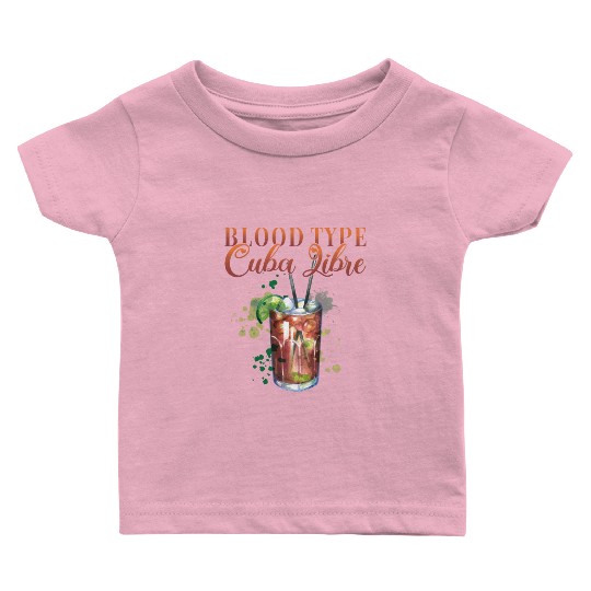 Blood Type Cuba Libre Cocktail Bartender Baby T Shirts