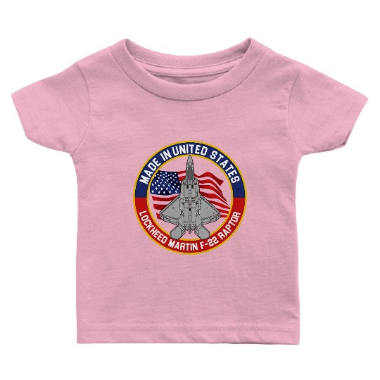F 22 Raptor Made in USA Baby T Shirts