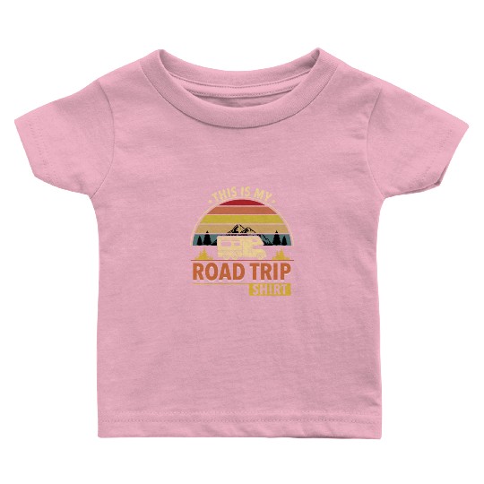 This Is My Road Trip Baby T Shirts - Camper Gift Baby T Shirts