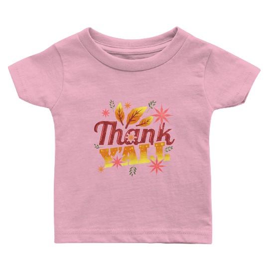 Thank Y all Thank You All Leaves Logo Thanksgiving Baby T Shirts