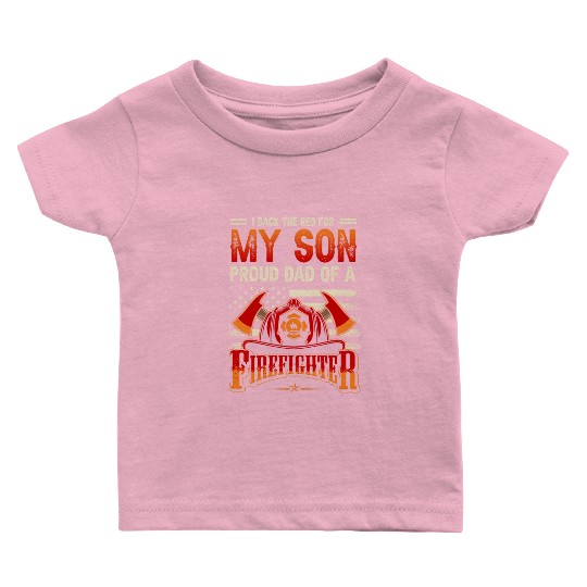 I Back The Red For My Son Proud Dad Of A Baby T Shirts