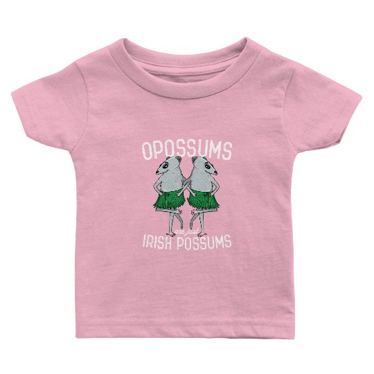 Possum Opossums Are Just Irish Possums St Paddys Baby T Shirts
