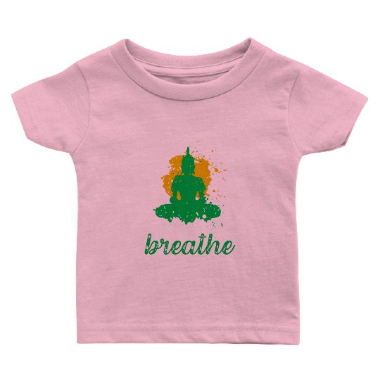 Breathe quote Buddha graphic Baby T Shirts