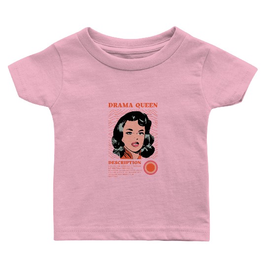 Drama Queen Description Baby T Shirts