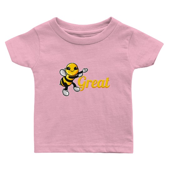 The Cute Bee Says Be Great The Bee Baby T Shirts