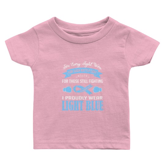 I Proudly Wear Light Blue Prostate Cancer Baby T Shirts