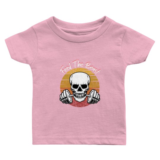 Feed The Beast Skeleton Gym Motivation Baby T Shirts