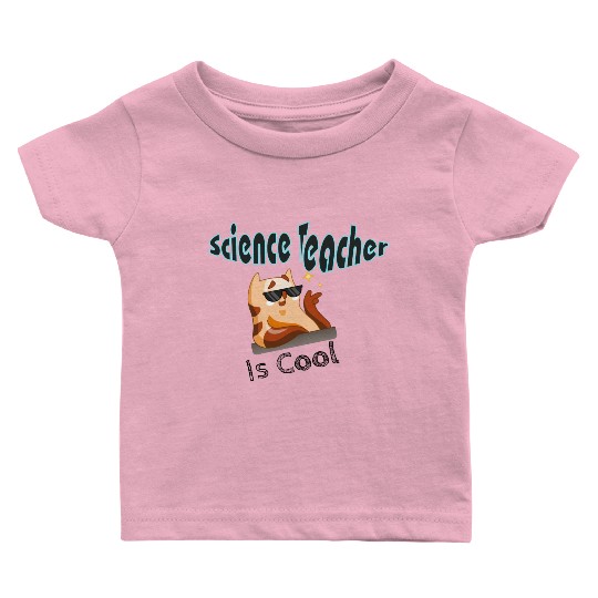 Science teacher is cool Baby T Shirts