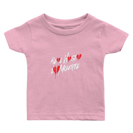 Real Hasta La Muerte 2023 Baby T Shirts
