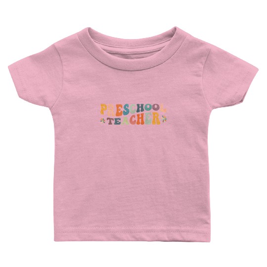 Groovy Preschool Teacher Kindergarten Teaching Baby T Shirts