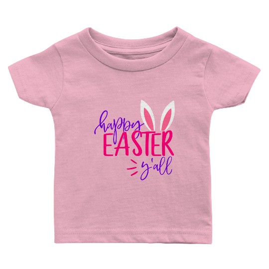 Happy Easter Y all Baby T Shirts