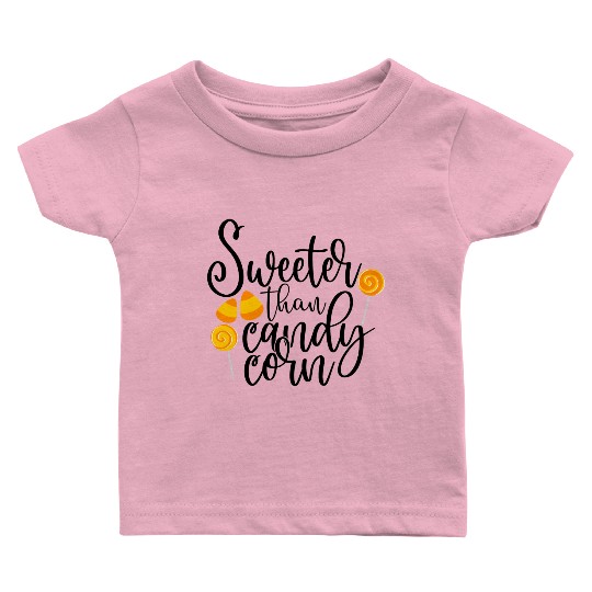 Sweeter Than Candy Corn Baby T Shirts