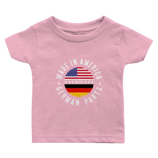 Made in America with German parts Germany pride T Baby T Shirts